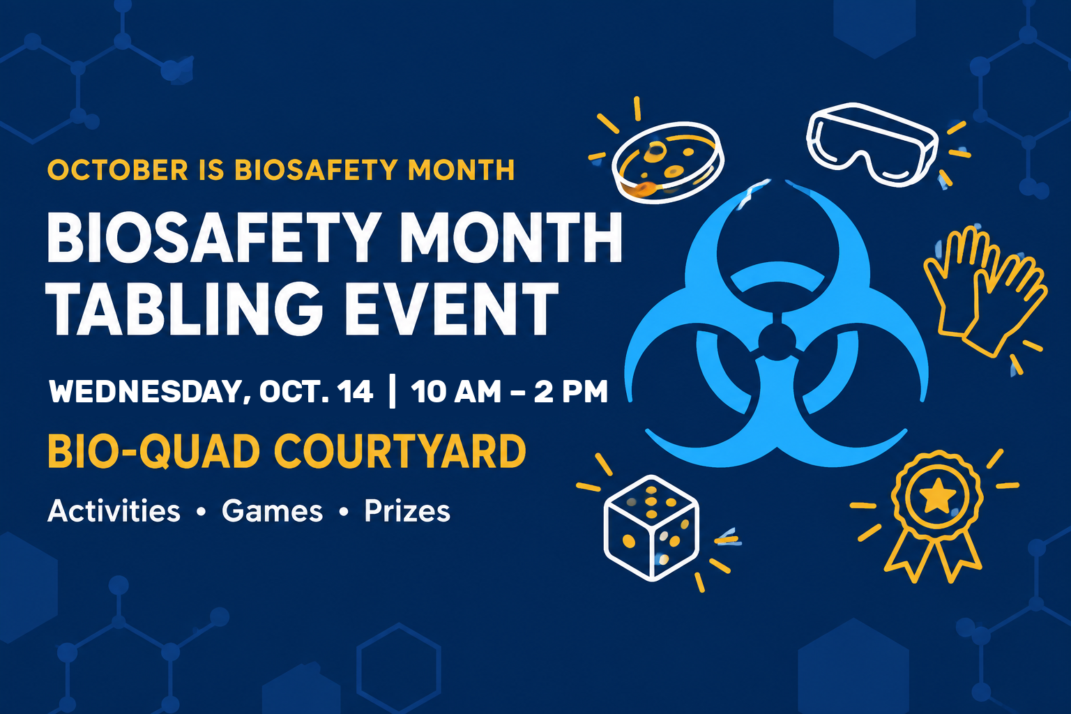 biosafety month tabling event on october 14 from 10am to 2pm in bio-quad courtyard